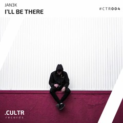 JAN3K - I'll Be There ( Original Mix)
