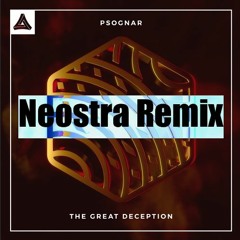 PsoGnar - The Great Deception (Neostra Remix)