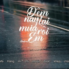 Đêm Nay Lại Mưa Rồi Em - Andrea