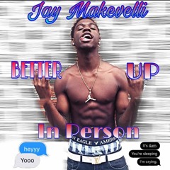 Better Up In Person (prod. Relly Made)