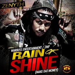 Zenyth - Rain Or Shine(Make Dat Money)Clean