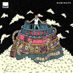 Ruminate [Snippet] out now!