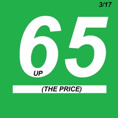 65 CENT ~ UP! (THE PRICE) (HOSTED BY DJ G4WD)