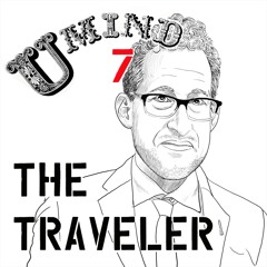 U Mind ep. 7 The Traveler