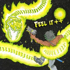 Feel it ++