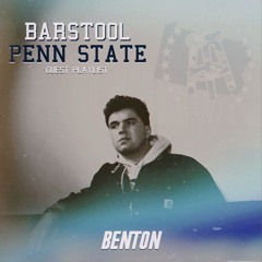 PSU Barstool: Guest Playlist - Benton