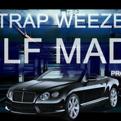 Trap Weeze - Self Made