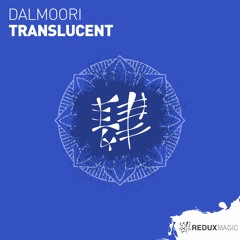 Dalmoori - Translucent (Extended Mix) [As Played On Degenerate Radio 155]