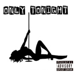 Only Tonight- Lowkey Savv Ft Saffi