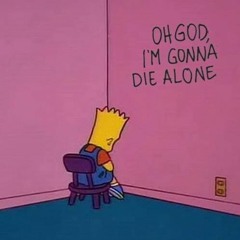 If I were to die, what would you do?