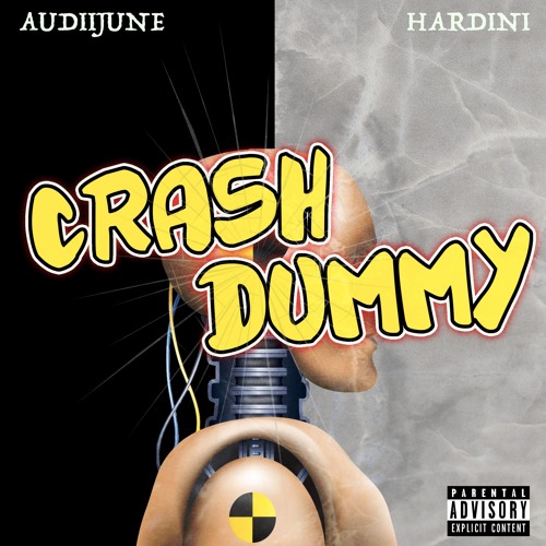 Audiijune x Hardini - Crash Dummy
