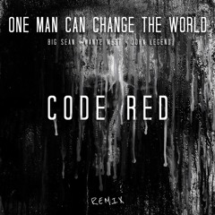 Kanye West, Big Sean, John Legend - One Man Can Change the World (Code RED Remix)