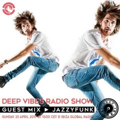 JazzyFunk Podcast for Deep Vibes Radio Show [Ibiza Global Radio]
