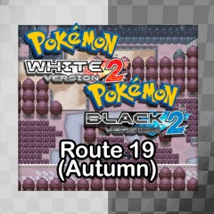 Pokémon Black 2 & White 2 - Route 19 Autumn (Arrangement)