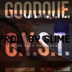 G.Y.S.T. fea. WattsHomieQuan , Milaniaa Monroe