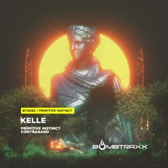 Kelle - Contraband / Primitive Instinct EP (Minimix) [Bombtraxx]