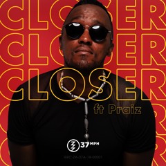 Closer ft Praiz