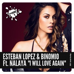GR441  Esteban Lopez & Binomio Feat. Nalaya  - I Will Love Again (Original Mix)