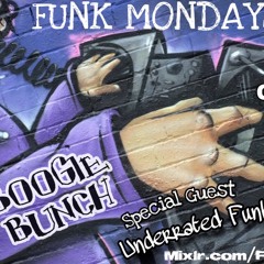 FUNKMONDAYS-BOOGIEBUNCH-UNDERATED FUNK3-25-19