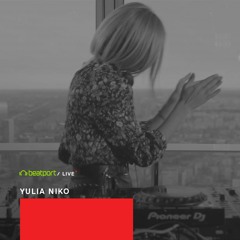 Beatport Live 036: Yulia Niko