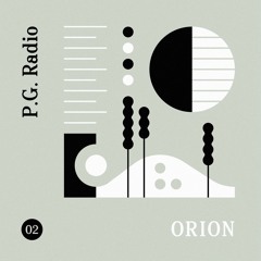 P.G. Radio 02 // ORION