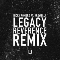 Nicky Romero Ft. Krewella - Legacy (Reverence Remix)