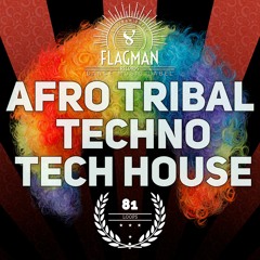 Flagman Afro Tribal Techno & Tech House Demo