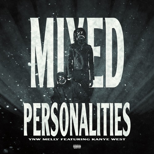 Stream Mixed Personalities - YNW Melly Feat. Kanye West (Travis Salat  Remix) by Travis Salat | Listen online for free on SoundCloud