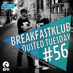 Dusted Tuesday Episode #56 // Breakfastklub // RE-UPLOAD