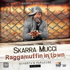 Skarra Mucci - Raggamuffin In Town