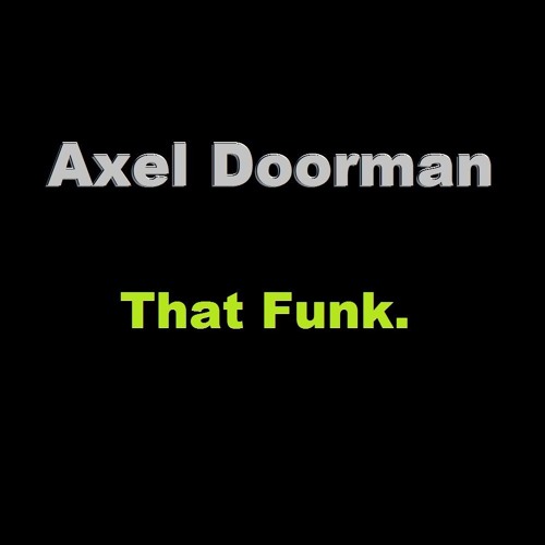 Axel Doorman - That Funk *NOT SIGNED*