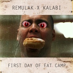Remulak & Kalabi - First Day Of Fat Camp