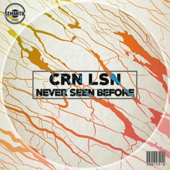 CRN LSN - Never Seen Before