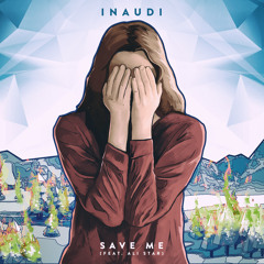 INAUDI - Save Me (feat. Ali Star)