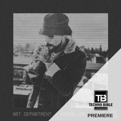 TB Premiere: Art Department - Normalizm (Clive Henry Remix) [No.19 Music]