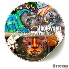 Jholeyson - Mi Pacífico (Original Mix) || Sticker Music