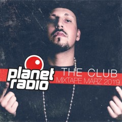 Planet Radio/THE CLUB Live-Set März 2019