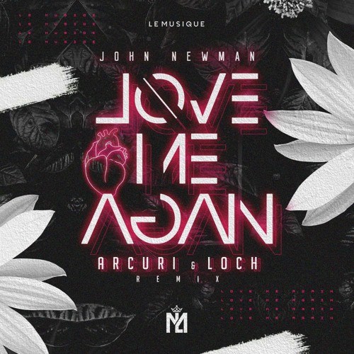 Stream John Newman - Love Me Again (Arcuri & Loch Remix) by LE MUSIQUE © |  Listen online for free on SoundCloud