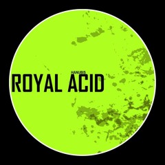 Hanubis - Royal Acid (Snippet)[DSR Digital]