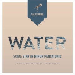 08 - Zikr In Minor Pentatonic (WATER, rel. 2015)