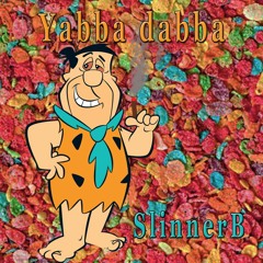 Yabba Dabba (Prod ESKRY)
