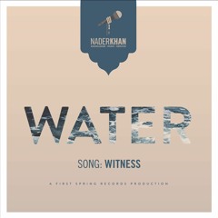 07 - Witness (WATER, rel. 2015)