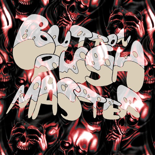 ButtonPushMaster episode 4: WUB-CORE