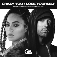 Beyonce' Vs Eminem - Crazy in Love/Lose yourself (GianmariAscani Mash edit)