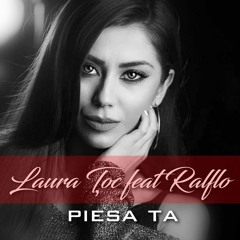 Laura Toc Feat Ralflo - Piesa Ta