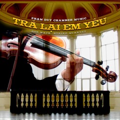 Trả Lại Em Yêu [chamber music]