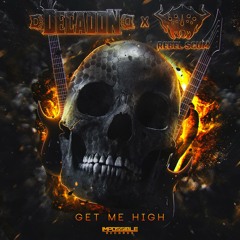 Decadon & Rebel Scum - Get Me High - Impossible Records