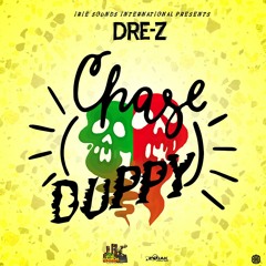 Dre Z - Chase Duppy