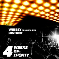 Wibbly Ft Dakota Sixx - Distant [Free DL]