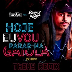 MC Livinho - Hoje Eu Vou Parar Na Gaiola (Theny Remix)